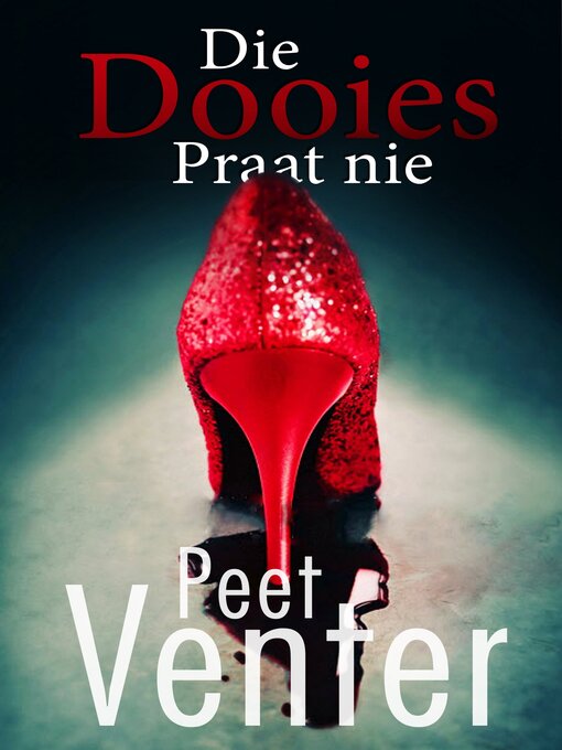 Title details for Die dooies praat nie by Peet Venter - Available